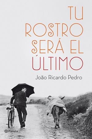 TU ROSTRO SERÁ EL ÚLTIMO | 9788408036999 | PEDRO,JOAO RICARDO (LISBOA,1973) | Llibreria Geli - Llibreria Online de Girona - Comprar llibres en català i castellà