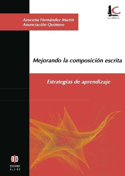 MEJORANDO LA COMPOSICION ESCRITA.ESTRATEGIAS DE APRENDIZAJE | 9788497002288 | HERNANDEZ,AZUCENA/QUINTERO,ANUNCIACION | Libreria Geli - Librería Online de Girona - Comprar libros en catalán y castellano