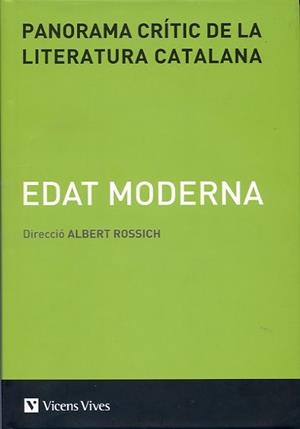 PANORAMA CRÍTIC DE LA LITERATURA CATALANA-3.EDAT MODERNA  | 9788468201580 | ROSSICH,ALBERT (DIRECCIÓ) | Libreria Geli - Librería Online de Girona - Comprar libros en catalán y castellano