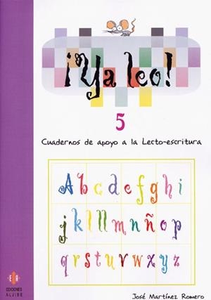 YA LEO! 5 (CUADERNOS DE APOYO A LA LECTO-ESCRITURA) | 9788497002400 | MARTINEZ ROMERO,JOSE | Libreria Geli - Librería Online de Girona - Comprar libros en catalán y castellano