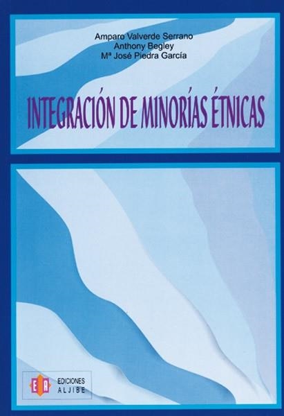 INTEGRACION DE MINORIAS ETNICAS | 9788497002806 | VALVERDE SERRANO,AMPARO | Libreria Geli - Librería Online de Girona - Comprar libros en catalán y castellano
