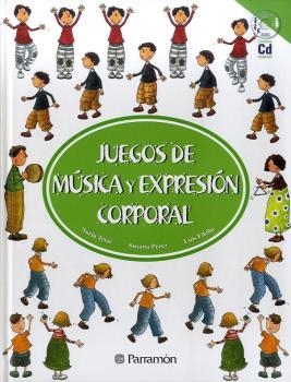 JUEGOS DE MÚSICA Y EXPRESIÓN CORPORAL | 9788434224568 | TRIAS,NÚRIA/PÉREZ,SUSANNA/FILELLA,LUIS | Libreria Geli - Librería Online de Girona - Comprar libros en catalán y castellano