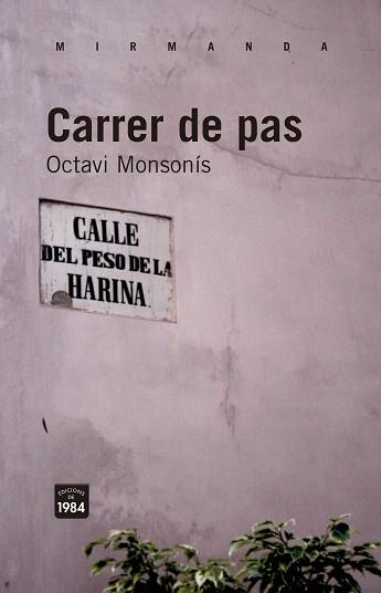 CARRER DE PAS | 9788492440986 | MONSONÍS,OCTAVI (BORRIANA,1949) | Libreria Geli - Librería Online de Girona - Comprar libros en catalán y castellano