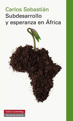 SUBDESARROLLO Y ESPERANZA EN ÁFRICA | 9788415472438 | SEBASTIÁN,CARLOS | Llibreria Geli - Llibreria Online de Girona - Comprar llibres en català i castellà