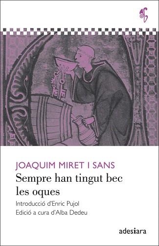 SEMPRE HAN TINGUT BEC LES OQUES | 9788492405596 | MIRET I SANS,JOAQUIM (1858-1919) | Libreria Geli - Librería Online de Girona - Comprar libros en catalán y castellano