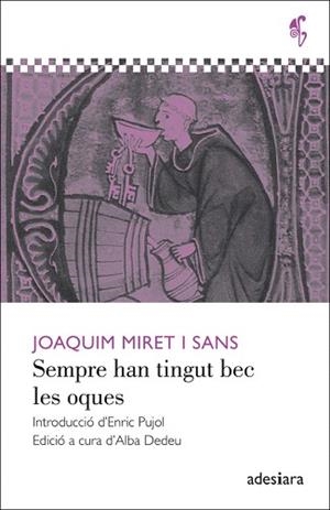 SEMPRE HAN TINGUT BEC LES OQUES | 9788492405596 | MIRET I SANS,JOAQUIM (1858-1919) | Libreria Geli - Librería Online de Girona - Comprar libros en catalán y castellano