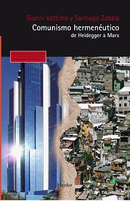 COMUNISMO HERMENEUTICO.DE HEIDEGGER A MARX | 9788425428487 | VATTIMO,GIANNI/ZABALA,SANTIAGO | Llibreria Geli - Llibreria Online de Girona - Comprar llibres en català i castellà