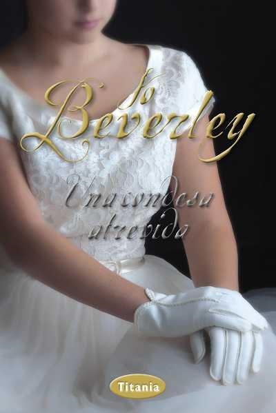 UNA CONDESA ATREVIDA | 9788492916351 | BEVERLEY,JO | Libreria Geli - Librería Online de Girona - Comprar libros en catalán y castellano