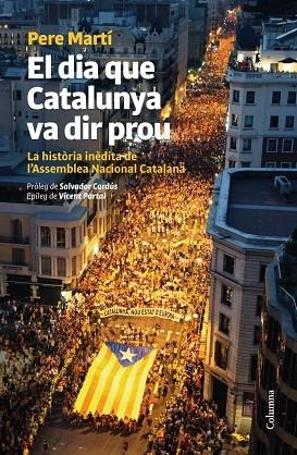 EL DIA QUE CATALUNYA VA DIR PROU | 9788466416276 | MARTI,PERE | Libreria Geli - Librería Online de Girona - Comprar libros en catalán y castellano