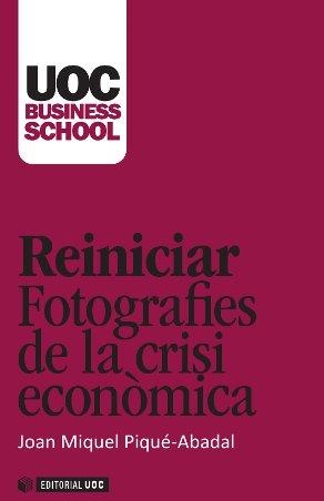 REINICIAR,FOTOGRAFIES DE LA CRISI ECONOMICA | 9788490299906 | PIQUE-ABADAL,JOAN MIQUEL | Llibreria Geli - Llibreria Online de Girona - Comprar llibres en català i castellà