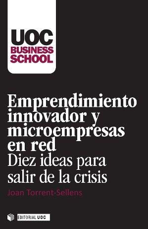 EMPRENDIMIENTO INNOVADOR Y MICROEMPRESAS EN RED | 9788490299920 | TORRENT SELLENS,JOAN | Libreria Geli - Librería Online de Girona - Comprar libros en catalán y castellano
