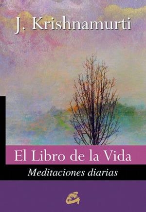 EL LIBRO DE LA VIDA | 9788484453604 | KRISHNAMURTI,J. | Llibreria Geli - Llibreria Online de Girona - Comprar llibres en català i castellà