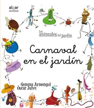 CARNAVAL EN EL JARDÍN (LLETRA LLIGADA) | 9788498455250 | ARMENGOL,GEMMA/JULVE,ÒSCAR | Llibreria Geli - Llibreria Online de Girona - Comprar llibres en català i castellà