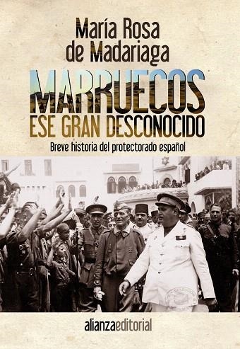MARRUECOS,ESE GRAN DESCONOCIDO.BREVE HISTORIA DEL PROTECTORADO ESPAÑOL | 9788420610160 | DE MADARIAGA,MARÍA ROSA | Libreria Geli - Librería Online de Girona - Comprar libros en catalán y castellano