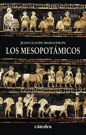 LOS MESOPOTÁMICOS (3ªED.2013) | 9788437630816 | MARGUERON,JEAN-CLAUDE | Libreria Geli - Librería Online de Girona - Comprar libros en catalán y castellano