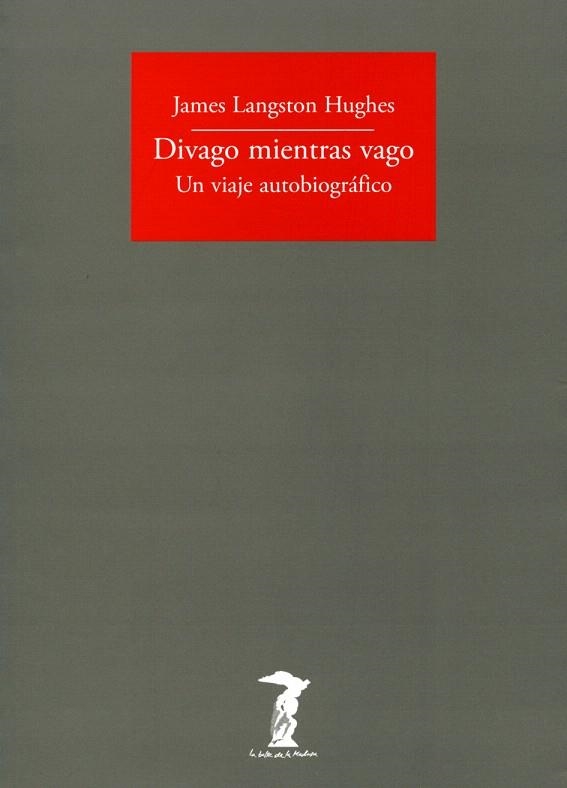 DIVAGO MIENTRAS VAGO.UN VIAJE AUTOBIOGRÁFICO | 9788477749462 | LANGSTON HUGHES,JAMES | Llibreria Geli - Llibreria Online de Girona - Comprar llibres en català i castellà