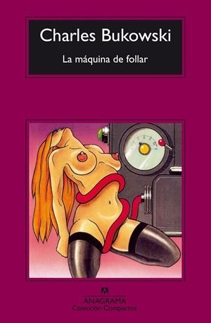 LA MAQUINA DE FOLLAR | 9788433920447 | BUKOWSKI,CHARLES | Libreria Geli - Librería Online de Girona - Comprar libros en catalán y castellano