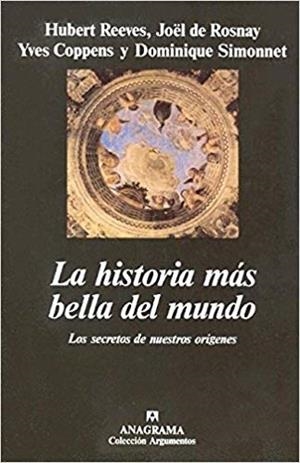 LA HISTORIA MAS BELLA DEL MUNDO.LOS SECRETOS DE NUESTROS ORÍGENES | 9788433905390 | REEVES,HUBERT | Libreria Geli - Librería Online de Girona - Comprar libros en catalán y castellano