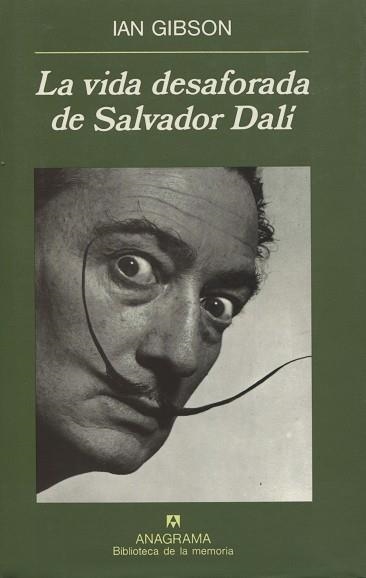 LA VIDA DESAFORADA DE SALVADOR DALI | 9788433907813 | GIBSON,IAN | Llibreria Geli - Llibreria Online de Girona - Comprar llibres en català i castellà