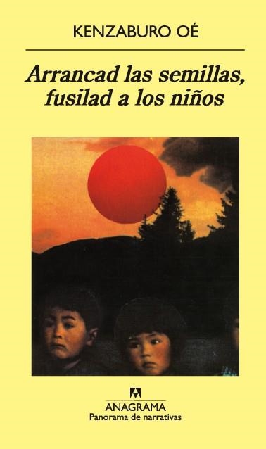 ARRANCAD LAS SEMILLAS,FUSILAD A LOS NIÑOS | 9788433908926 | OE,KENZABURU | Libreria Geli - Librería Online de Girona - Comprar libros en catalán y castellano