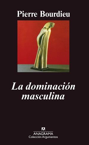 LA DOMINACION MASCULINA | 9788433905895 | BOURDIEU,PIERRE | Libreria Geli - Librería Online de Girona - Comprar libros en catalán y castellano