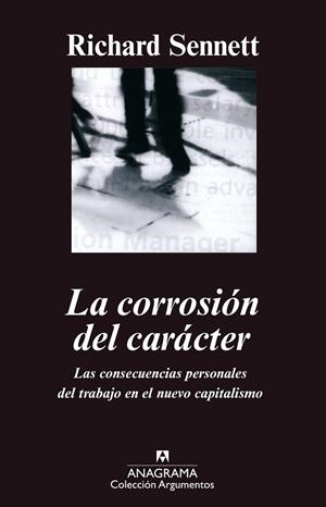 LA CORROSION DEL CARACTER.LAS CONSECUENCIAS PERSONALES DEL TRABAJO EN EL NUEVO CAPITALISMO | 9788433905901 | SENNET,RICHARD | Llibreria Geli - Llibreria Online de Girona - Comprar llibres en català i castellà