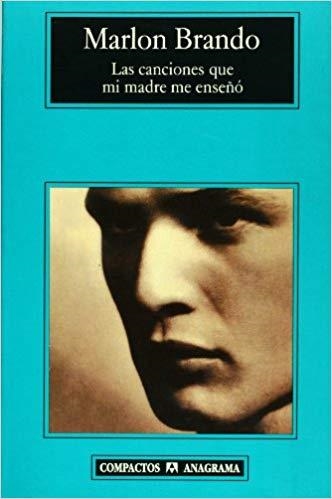 LAS CANCIONES QUE MI MADRE ME ENSEÑO | 9788433966674 | BRANDO,MARLON | Llibreria Geli - Llibreria Online de Girona - Comprar llibres en català i castellà