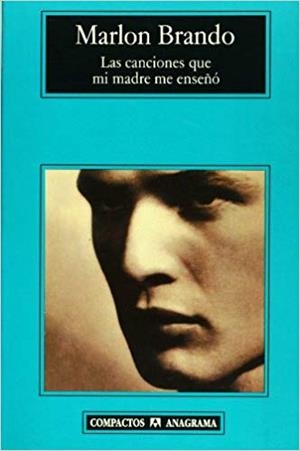 LAS CANCIONES QUE MI MADRE ME ENSEÑO | 9788433966674 | BRANDO,MARLON | Llibreria Geli - Llibreria Online de Girona - Comprar llibres en català i castellà
