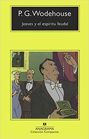 JEEVES Y EL ESPIRITU FEUDAL | 9788433967169 | WODEHOUSE,P.G | Libreria Geli - Librería Online de Girona - Comprar libros en catalán y castellano
