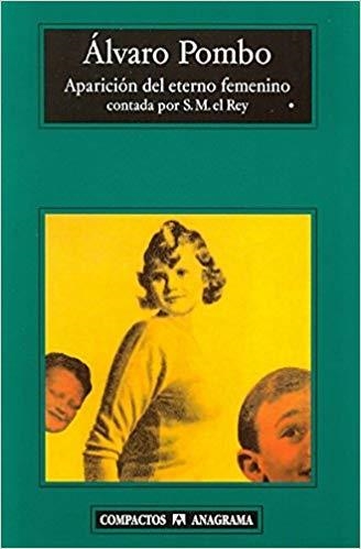APARICION DEL ETERNO FEMENINO CONTADA POR S.M. EL REY | 9788433968166 | POMBO,ALVARO | Libreria Geli - Librería Online de Girona - Comprar libros en catalán y castellano