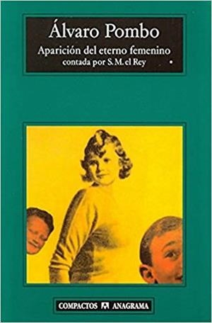 APARICION DEL ETERNO FEMENINO CONTADA POR S.M. EL REY | 9788433968166 | POMBO,ALVARO | Libreria Geli - Librería Online de Girona - Comprar libros en catalán y castellano