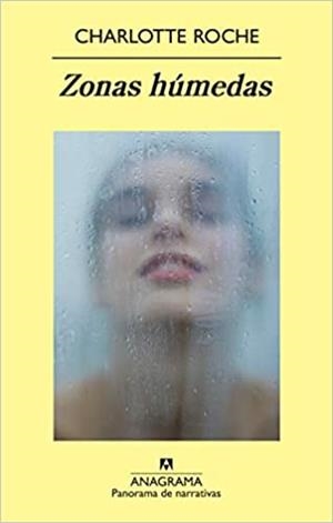 ZONAS HUMEDAS | 9788433975164 | ROCHE,CHARLOTTE | Libreria Geli - Librería Online de Girona - Comprar libros en catalán y castellano