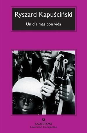 UN DIA MAS CON VIDA | 9788433973856 | KAPUSCINSKI,RYSZARD | Libreria Geli - Librería Online de Girona - Comprar libros en catalán y castellano