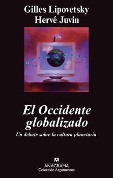 EL OCCIDENTE GLOBALIZADO | 9788433963345 | LIPOVETSKY,GILLES/JUVIN,HERVE | Libreria Geli - Librería Online de Girona - Comprar libros en catalán y castellano