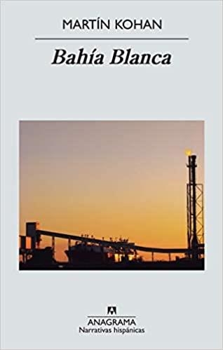 BAHIA BLANCA | 9788433972330 | KOHAN,MARTIN | Libreria Geli - Librería Online de Girona - Comprar libros en catalán y castellano