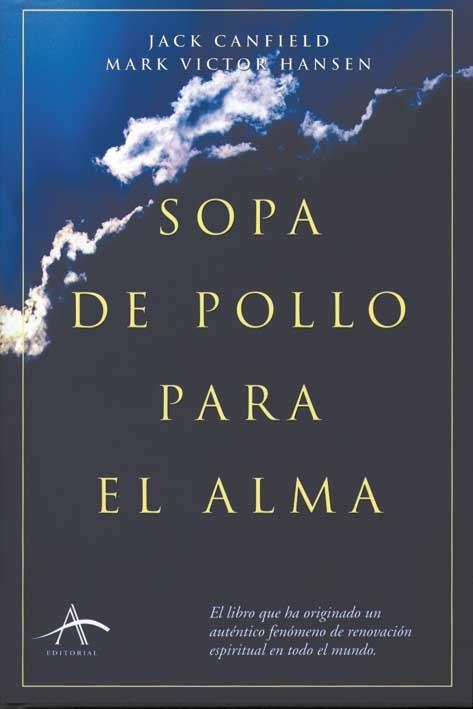 SOPA DE POLLO PARA EL ALMA | 9788484280361 | CANFIELD,JACK | Libreria Geli - Librería Online de Girona - Comprar libros en catalán y castellano
