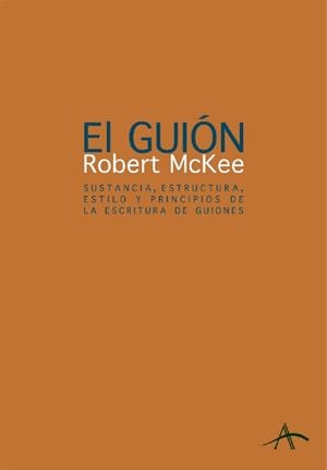 EL GUION.SUSTANCIA, ESTRUCTURA, ESTILO Y PRINCIPIOS DE LA ESCRITURA DE GUIONES | 9788484281689 | MCKEE,ROBERT | Llibreria Geli - Llibreria Online de Girona - Comprar llibres en català i castellà