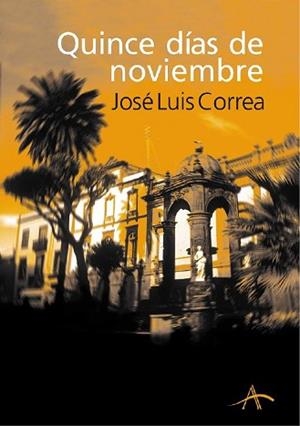 QUINCE DIAS DE NOVIEMBRE | 9788484281887 | CORREA,J.L. | Llibreria Geli - Llibreria Online de Girona - Comprar llibres en català i castellà