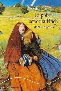 LA POBRE SEÑORITA FINCH | 9788484284772 | COLLINS,WILKIE | Libreria Geli - Librería Online de Girona - Comprar libros en catalán y castellano