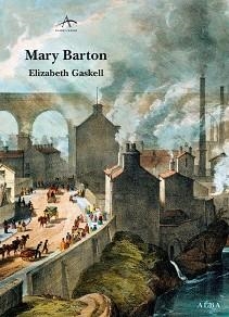 MARY BARTON | 9788484287162 | GASKELL,ELIZABETH | Libreria Geli - Librería Online de Girona - Comprar libros en catalán y castellano