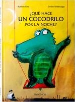 QUE HACE UN COCODRILO POR LA NOCHE?(CONTE) | 9788488342188 | KISS,KATHRIN | Llibreria Geli - Llibreria Online de Girona - Comprar llibres en català i castellà