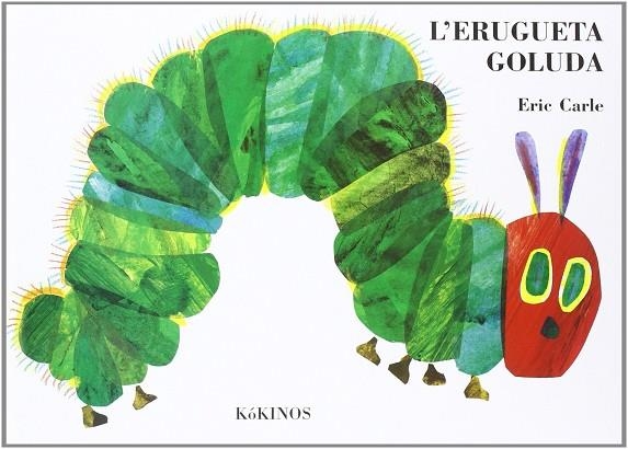 L'ERUGUETA GOLUDA(GRAN.TAPA DURA) | 9788496629523 | CARLE,ERIC | Llibreria Geli - Llibreria Online de Girona - Comprar llibres en català i castellà
