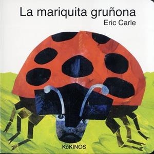 LA MARIQUITA GRUÑONA | 9788492750504 | CARLE,ERIC | Llibreria Geli - Llibreria Online de Girona - Comprar llibres en català i castellà
