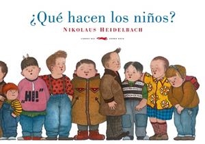 QUE HACEN LOS NIÑOS? | 9788492412907 | HEIDELBACH,NIKOLAUS | Llibreria Geli - Llibreria Online de Girona - Comprar llibres en català i castellà