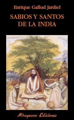 SANTOS Y SABIOS DE LA INDIA | 9788478132843 | GALLUD JARDIEL,ENRIQUE | Llibreria Geli - Llibreria Online de Girona - Comprar llibres en català i castellà