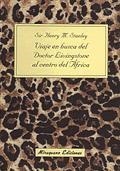 VIAJE EN BUSCA DEL DOCTOR LIVINGSTONE AL CENTRO DE AFRICA | 9788478131624 | STANLEY,HENRY M. | Llibreria Geli - Llibreria Online de Girona - Comprar llibres en català i castellà