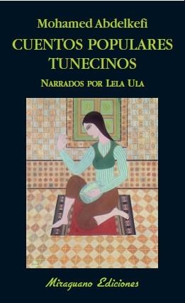 CUENTOS POPULARES TUNECINOS | 9788478133581 | ABDELKEFI,MOHAMED | Libreria Geli - Librería Online de Girona - Comprar libros en catalán y castellano