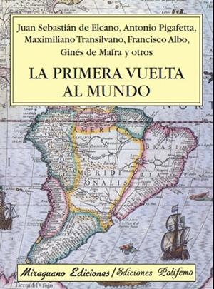 LA PRIMERA VUELTA AL MUNDO | 9788478133895 | DE ELCANO,JUAN SEBASTIÁN/PIGAFETTA,ANTONIO/TRANSILVANO,MAXIMILIANO/ALBO,FRANCISCO/DE MAFRA,GINÉS | Llibreria Geli - Llibreria Online de Girona - Comprar llibres en català i castellà