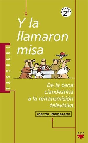 Y LA LLAMARON MISA | 9788428818100 | VALMASEDA,MARTIN | Libreria Geli - Librería Online de Girona - Comprar libros en catalán y castellano