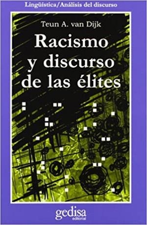 RACISMO Y DISCURSO DE LAS ELITES | 9788474328431 | VAN DIJK,TEUN A. | Libreria Geli - Librería Online de Girona - Comprar libros en catalán y castellano